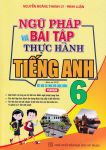 NGỮ PHÁP VÀ BÀI TẬP THỰC HÀNH TIẾNG ANH LỚP 6 (Theo SGK Kết nối tri thức với cuộc sống - Global Success)