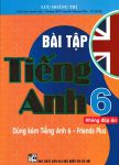 BÀI TẬP TIẾNG ANH LỚP 6 - KHÔNG ĐÁP ÁN (Dùng kèm SGK Tiếng Anh 6 Friends Plus - Chân trời)