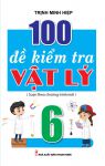100 ĐỀ KIỂM TRA VẬT LÍ LỚP 6 (Biên soạn theo chương trình GDPT mới)