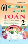 60 Đề kiểm tra và đề thi Toán lớp 2 (Biên soạn theo chương trình GDPT mới)