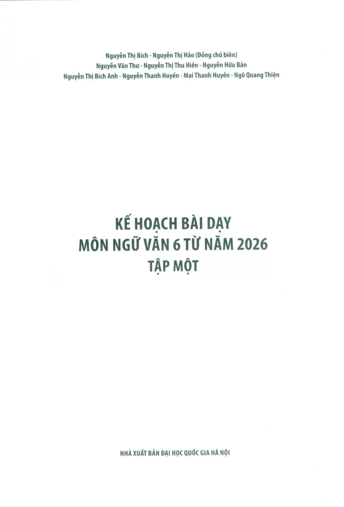 KẾ HOẠCH BÀI DẠY MÔN NGỮ VĂN LỚP 6 TỪ NĂM 2026 - TẬP 1