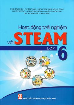 Hoạt động trải nghiệm với STEM Lớp 6