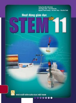 HOẠT ĐỘNG GIÁO DỤC STEM LỚP 11