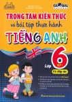 TRỌNG TÂM KIẾN THỨC VÀ BÀI TẬP THỰC HÀNH TIẾNG ANH LỚP 6 - TẬP 1 (Có đáp án - Theo SGK Tiếng Anh 6 Global Success)