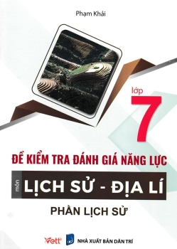 ĐỀ KIỂM TRA ĐÁNH GIÁ NĂNG LỰC MÔN LỊCH SỬ - ĐỊA LÍ (PHẦN LỊCH SỬ) LỚP 7 (Biên soạn theo chương trình GDPT mới)