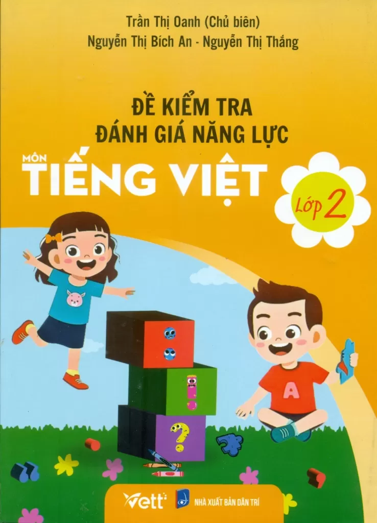 ĐỀ KIỂM TRA ĐÁNH GIÁ NĂNG LỰC MÔN TIẾNG VIỆT LỚP 2 (Dùng chung cho các bộ SGK hiện hành)