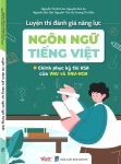 LUYỆN THI ĐÁNH GIÁ NĂNG LỰC NGÔN NGỮ TIẾNG VIỆT (Chinh phục kì thi HAS của VNU và VNU-HCM)