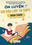ÔN LUYỆN THI VÀO LỚP 10 THPT MÔN TOÁN (Theo Chương trình GDPT 2018)