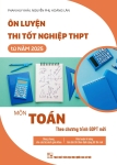 ÔN LUYỆN THI TỐT NGHIỆP THPT TỪ NĂM 2025 MÔN TOÁN (Theo Chương trình GDPT mới)