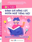 ÔN TẬP ĐÁNH GIÁ NĂNG LỰC NGÔN NGỮ TIẾNG VIỆT (Chinh phục các kỳ thi đánh giá năng lực của VNU và VNU-HCM)