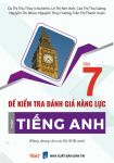 ĐỀ KIỂM TRA ĐÁNH GIÁ NĂNG LỰC MÔN TIẾNG ANH LỚP 7 (Biên soạn theo chương trình GDPT mới)