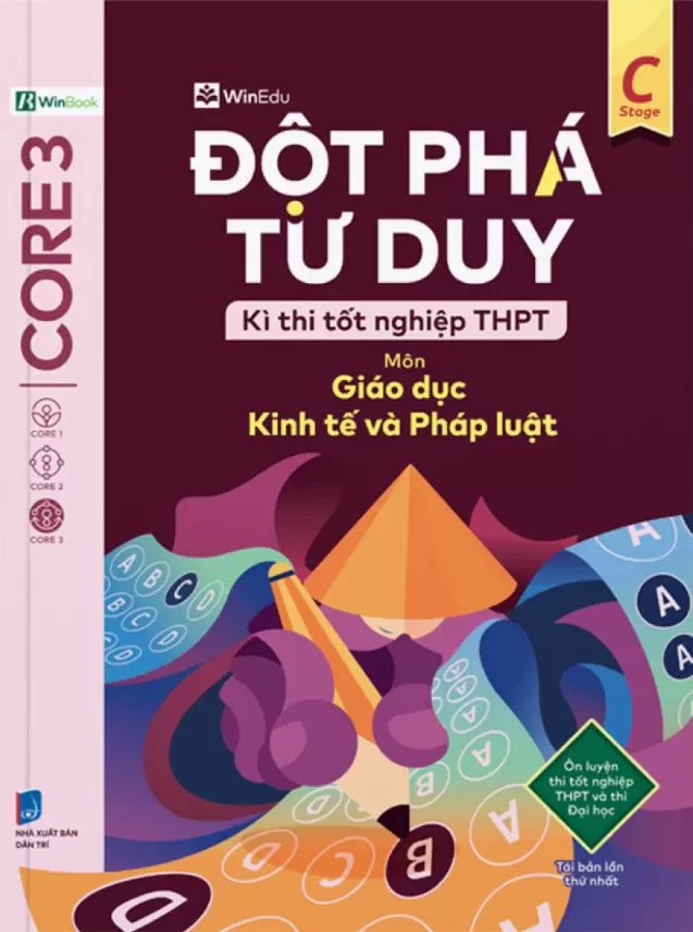 ĐỘT PHÁ TƯ DUY KÌ THI TỐT NGHIỆP THPT MÔN GIÁO DỤC KINH TẾ VÀ PHÁP LUẬT (Biên soạn theo chương trình GDPT mới)