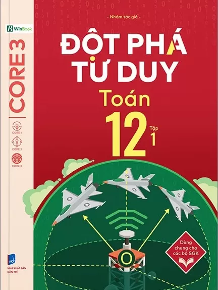 ĐỘT PHÁ TƯ DUY TOÁN LỚP 12 - TẬP 1