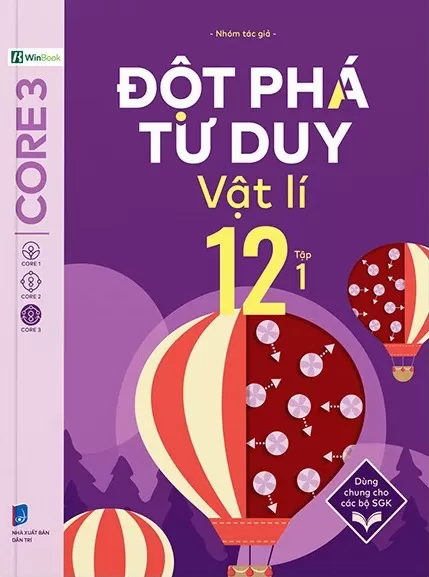 ĐỘT PHÁ TƯ DUY VẬT LÍ LỚP 12 - TẬP 1