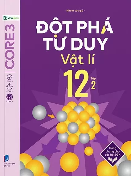 ĐỘT PHÁ TƯ DUY VẬT LÍ LỚP 12 - TẬP 2